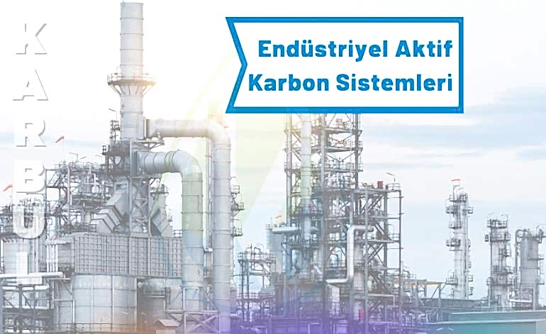 Endüstriyel Aktif Karbon Sistemleri