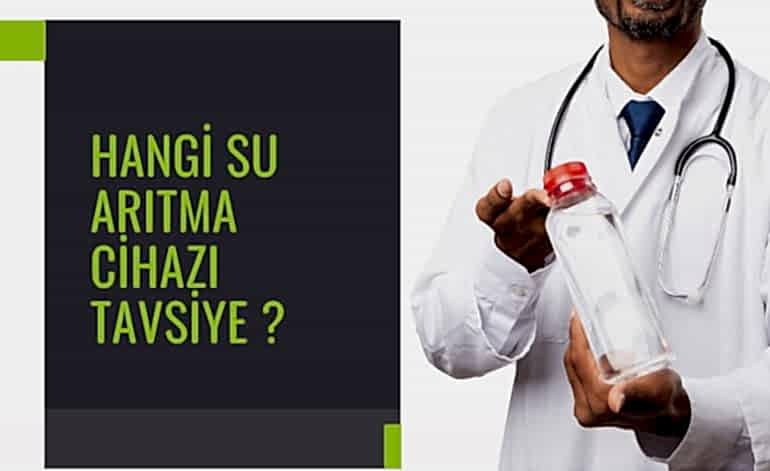 Hangi Su Arıtma Cihazı Tavsiye