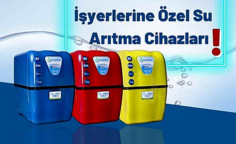 İş Yerlerine Özel Su Arıtma Cihazları