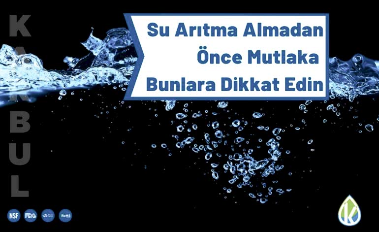 Su Arıtma Almadan Önce Mutlaka Bunlara Dikkat Edin