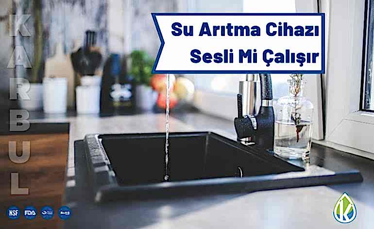 Su Arıtma Cihazı Sesli Mi Çalışır ?