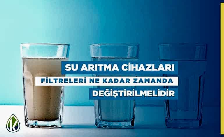 Su Arıtma Cihazları Filtreleri Ne Kadar Zamanda Değiştirilmelidir?