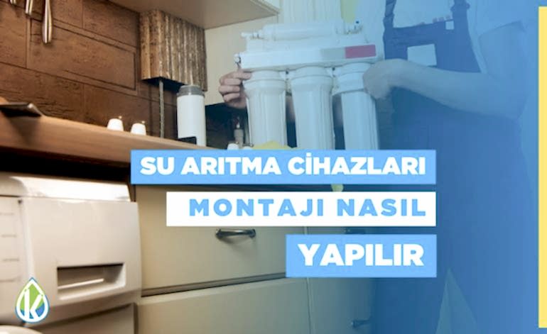 Su Arıtma Cihazları Montajı Nasıl Yapılır