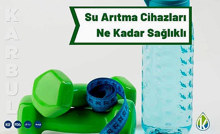 Su Arıtma Cihazları Ne Kadar Sağlıklı?