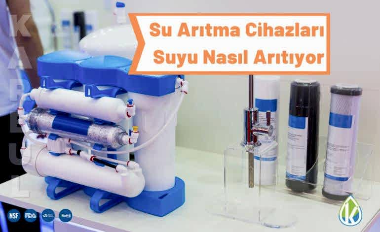 Su Arıtma Cihazları Suyu Nasıl Arıtıyor?