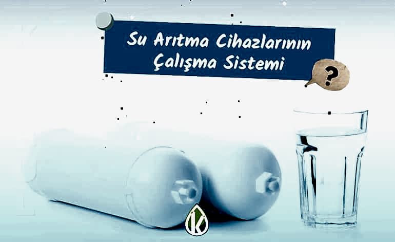 Su Arıtma Cihazlarının Çalışma Sistemi